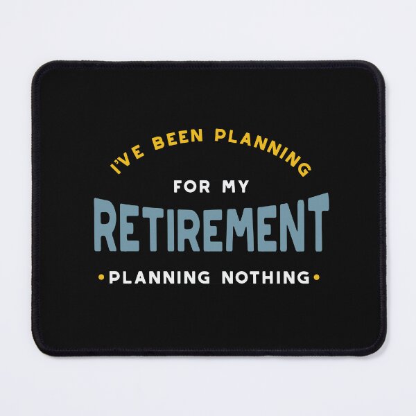Item preview, Retirement Planning Nothing designed and sold by whyitsme.