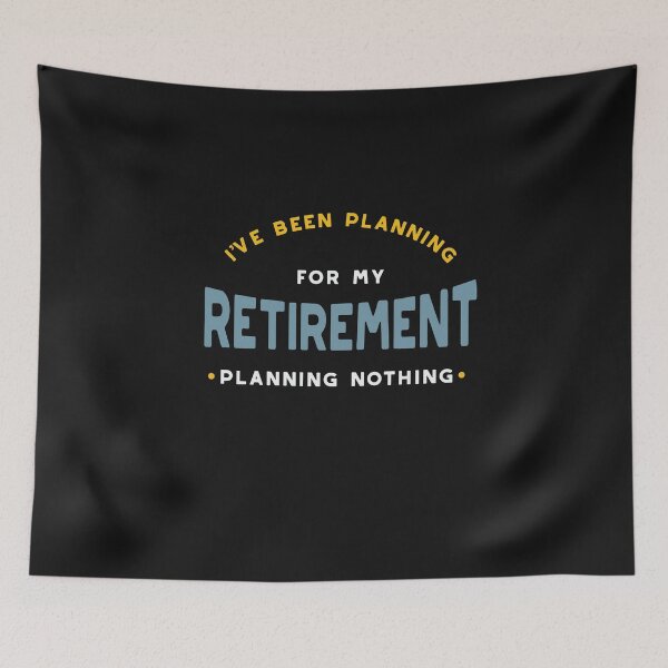 Item preview, Retirement Planning Nothing designed and sold by whyitsme.