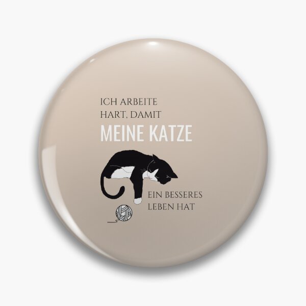 Item preview, "Ich arbeite hart, damit meine Katze ein besseres Leben hat" (I work hard so that my cat can have a better life) with an Image of a Cat with a Toy Ball and Brown Background designed and sold by RM-Journey.