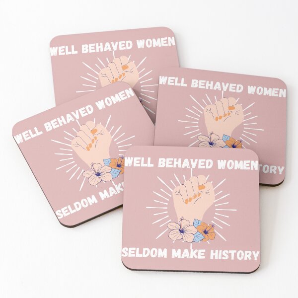 Item preview, Well Behaved Women Seldom Make History | Womens History Month designed and sold by KayMorgan22.
