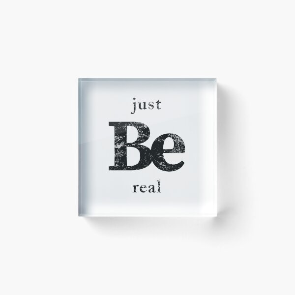Item preview, Just Be Real designed and sold by zoom in  design.