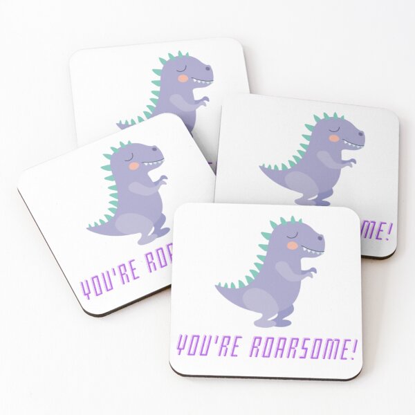 Item preview, YOU'RE ROARSOME designed and sold by shoppeverything.
