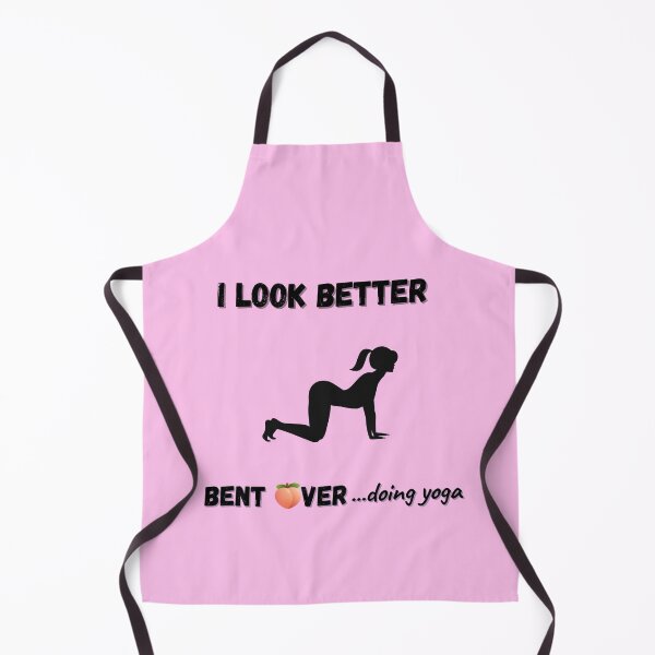 Item preview, I look better bent over...doing yoga designed and sold by TheJojoman.