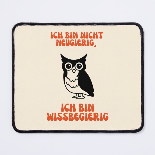 Item preview, "Ich bin nicht neugierig, ich bin wissbegierig" (I'm not curious, I'm eager to learn) with an image of an owl designed and sold by RM-Journey.