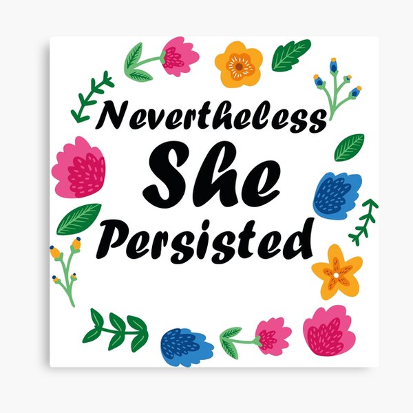 Nevertheless She Persisted Canvas, The Blank Canvas Company