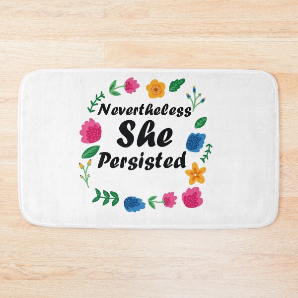 Item preview, Nevertheless She Persisted designed and sold by MARCAMARCA.