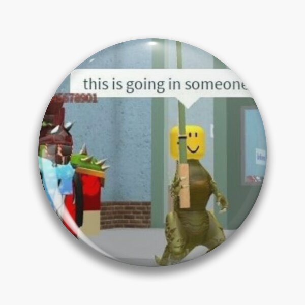 funny roblox character meme Pin for Sale by bellagiibson