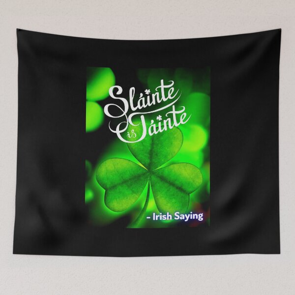 Item preview, Irish Saying - Sláinte Is Táinte designed and sold by IrishProverbs.