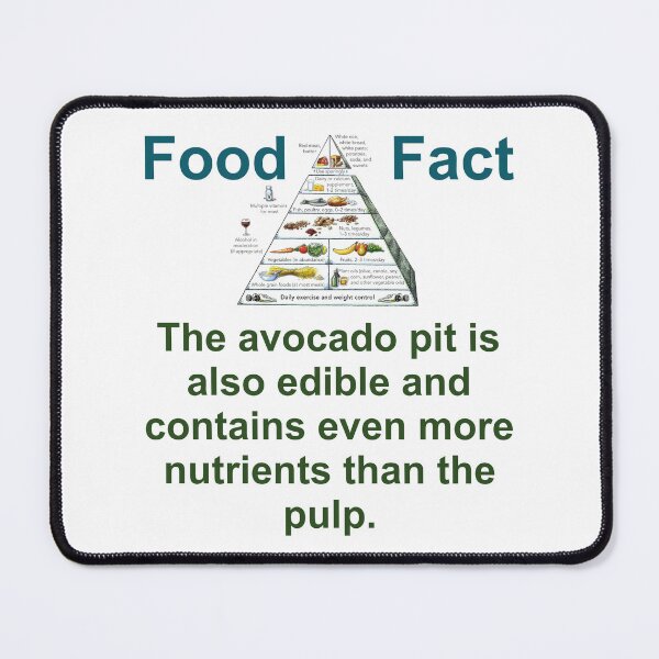 Item preview, The Avocado Pit Is Also Edible - Food Fact designed and sold by CrankyOldDude.