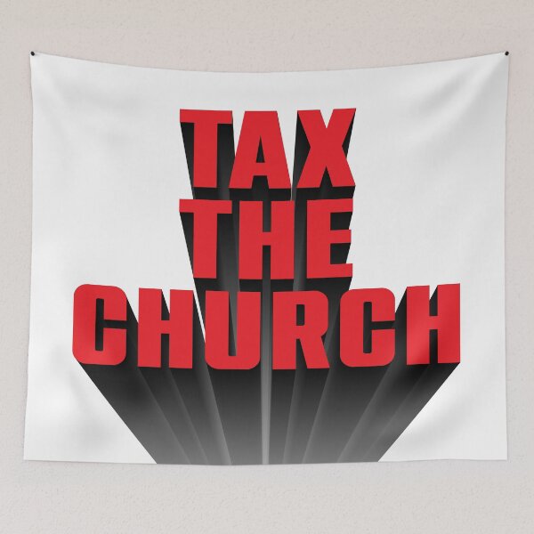 Item preview, Tax The Church designed and sold by YesterdaysSushi.