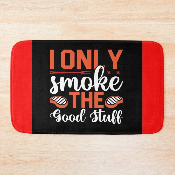 Item preview, I only smoke the good stuff designed and sold by mturns57.