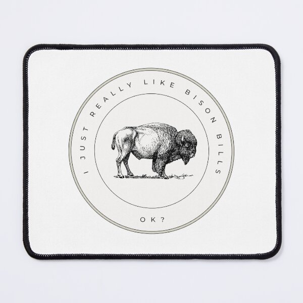 Item preview, I Just Really Like Bison Bills Ok White designed and sold by GSquaredDesigns.