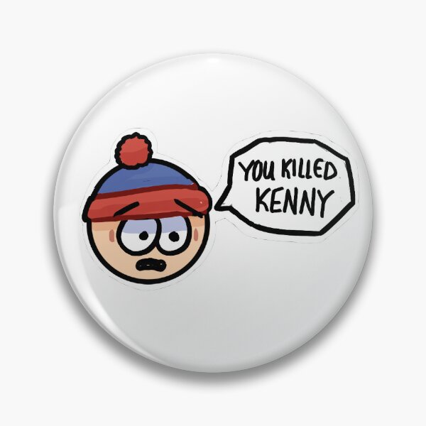 Item preview, "You Killed Kenny" - Southpark designed and sold by DrolfiesPrints.