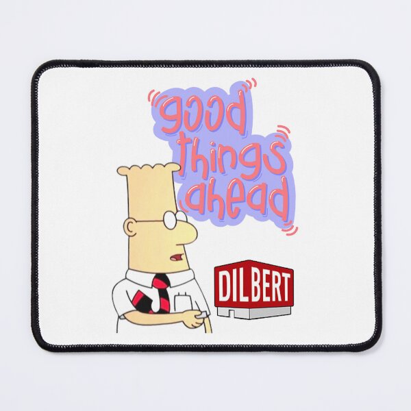 Item preview, Good Things Ahead-Dilbert     designed and sold by calimaurice1.