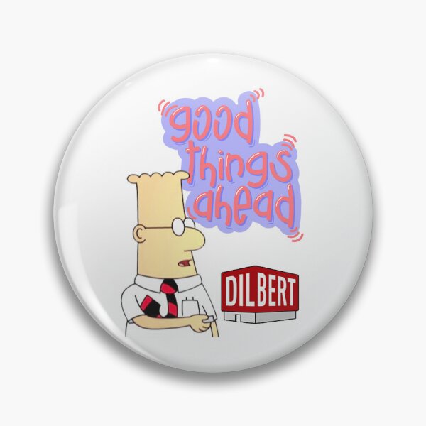 Item preview, Good Things Ahead-Dilbert     designed and sold by calimaurice1.