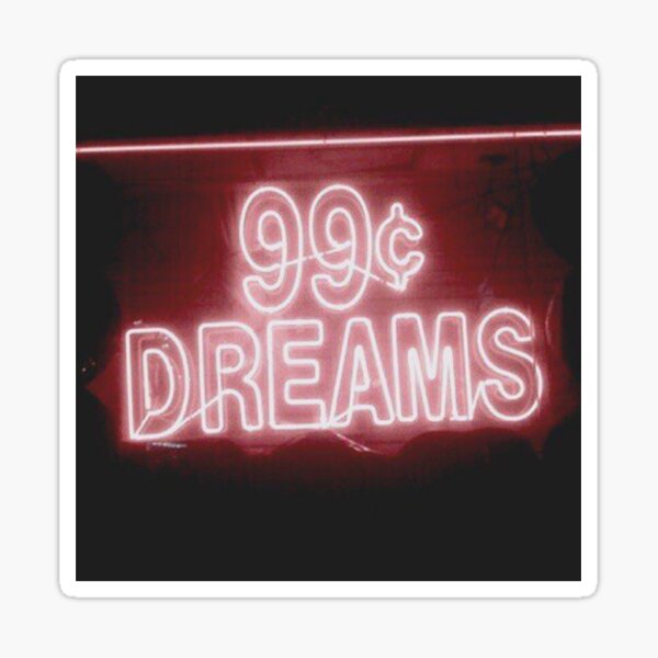 99¢ DREAMS Sticker
