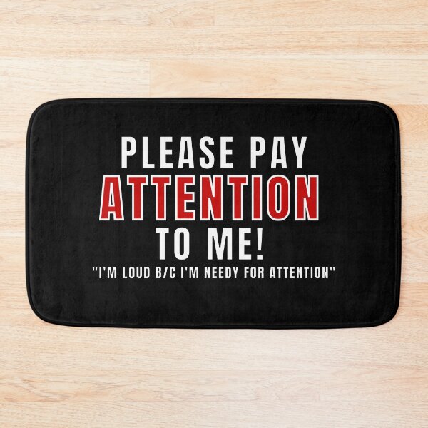 Item preview, Needy Attention Seeker  designed and sold by MojaveTradePost.