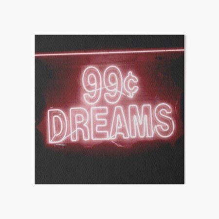 99¢ DREAMS Art Board Print