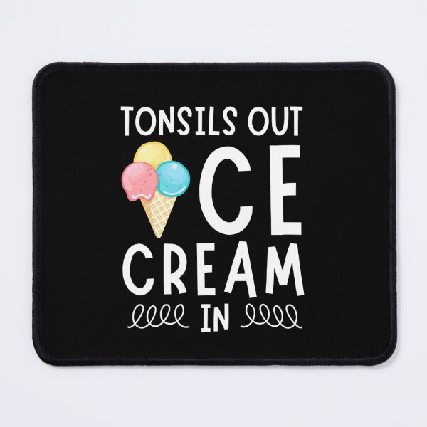 Item preview, Tonsils Out Ice Cream In designed and sold by chetan786.
