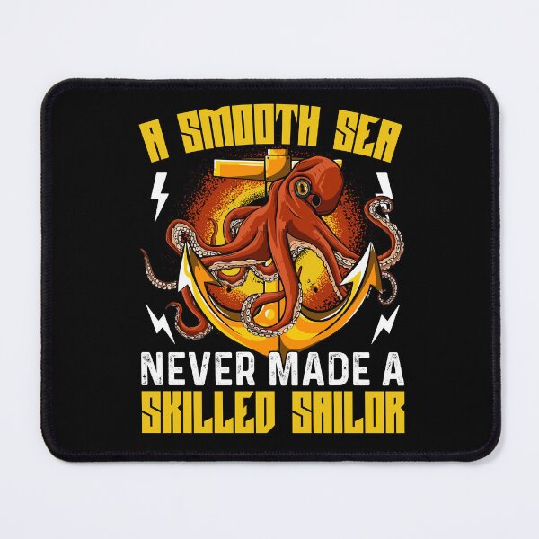Item preview, A Smooth Sea Never Made a Skilled Sailor - Funny Gifts for Octopuses Lovers by FanityPrints designed and sold by FanityPrints.
