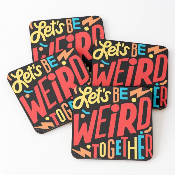 Item preview, Let's Be Weird Together designed and sold by Flexteeshirt.