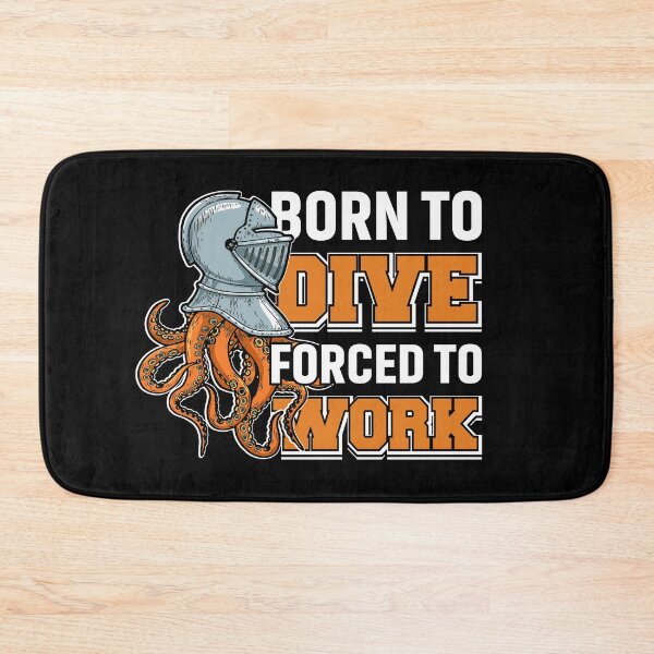 Item preview, Born To Dive Forced To Work  - Funny Gifts for Octopuses Lovers by FanityPrints designed and sold by FanityPrints.