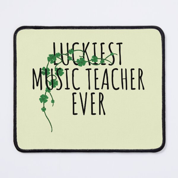 Item preview, Cute Luckiest Music Teacher Ever For St Patrick And Luckiest Music Teacher As A Luckiest Music Teacher Ever    designed and sold by Funwithmusic.