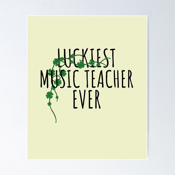 Item preview, Cute Luckiest Music Teacher Ever For St Patrick And Luckiest Music Teacher As A Luckiest Music Teacher Ever    designed and sold by Funwithmusic.
