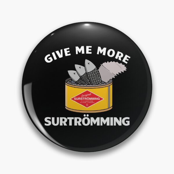 Item preview, Give Me More Surstromming Swedish Food Surstromming Gear designed and sold by DynamicDesign.