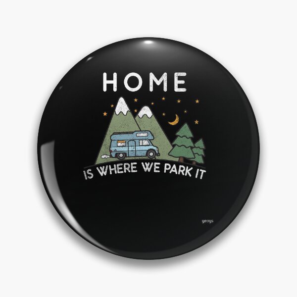 Item preview, La maison de camping est où nous le garons cadeau de camping-car designed and sold by TacomaStuu.