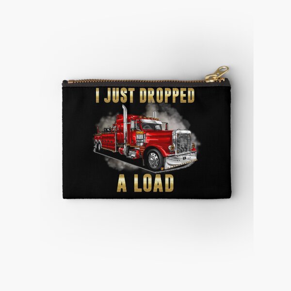 Item preview, I Just Dropped A Load Semi Truck Driver Trucker Funny designed and sold by Trendy Valley .