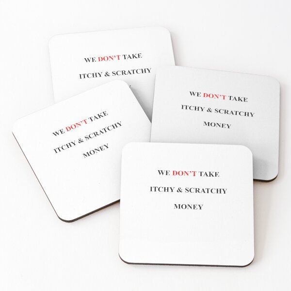 Item preview, We don't take Itchy and Scratchy money designed and sold by Tomnel.