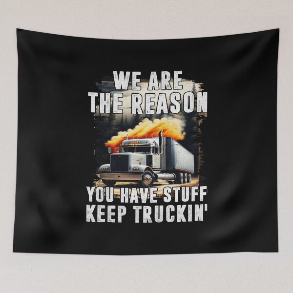 Artikelvorschau, Wir sind der Grund, warum Sie Stuff Funny Trucker haben entworfen und verkauft von Trendy Valley .