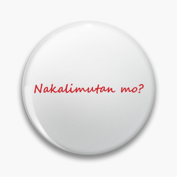 Item preview, Nakalimutan mo? = You forgot? Tagalog designed and sold by PabloBSanchez.