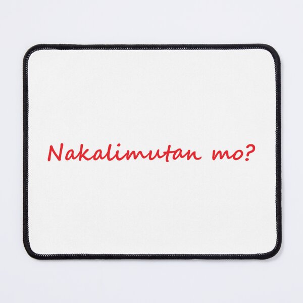 Item preview, Nakalimutan mo? = You forgot? Tagalog designed and sold by PabloBSanchez.