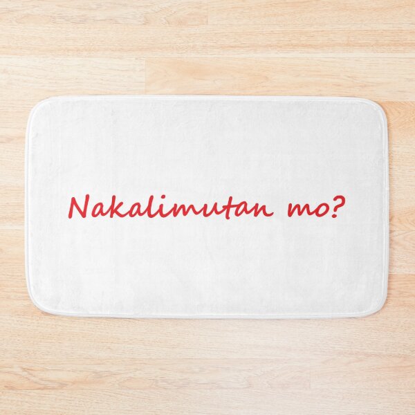 Item preview, Nakalimutan mo? = You forgot? Tagalog designed and sold by PabloBSanchez.