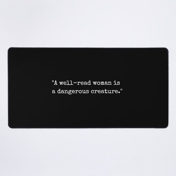 Item preview, A well-read woman is a dangerous creature designed and sold by venomouspixie.