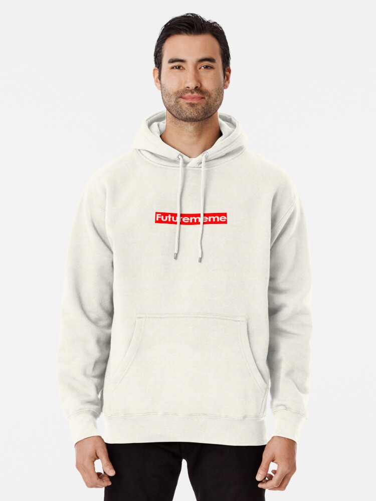 Supreme Future Meme Pullover Hoodie By Slogantees Redbubble