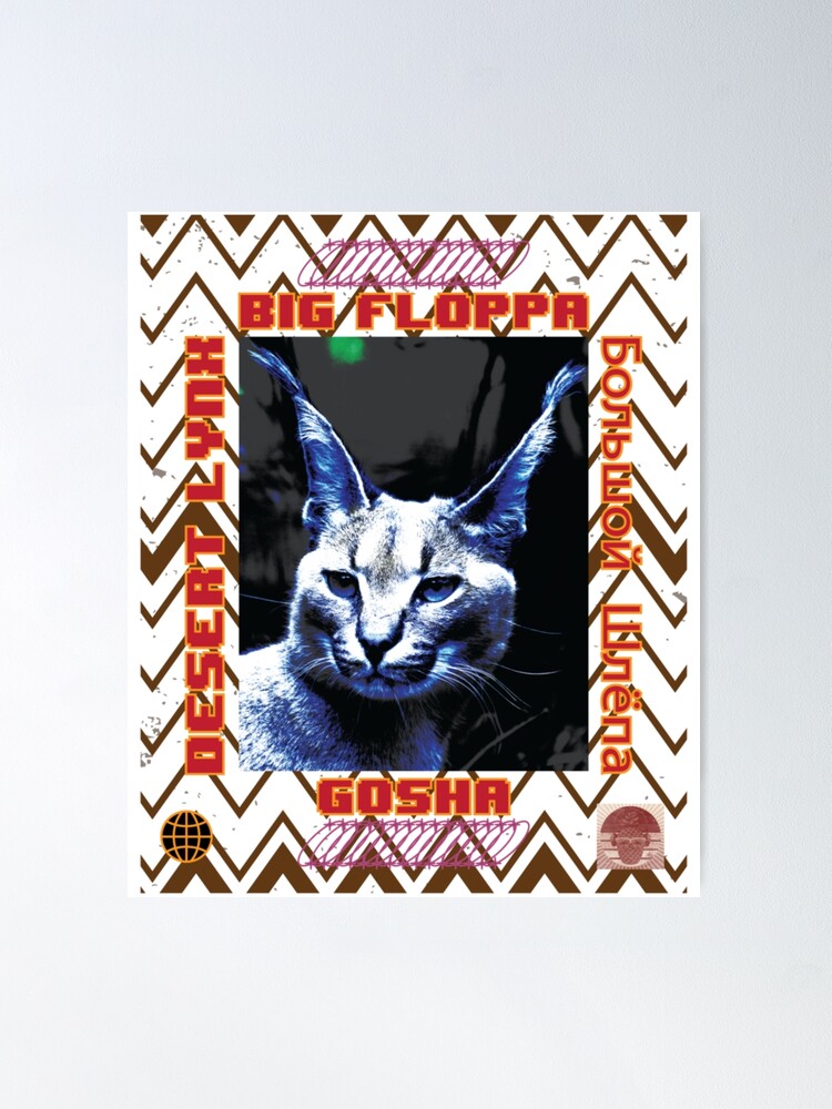 Big floppa, Caracal o Gosha?