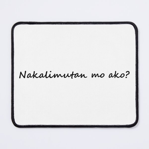 Item preview, Nakalimutan mo ako = Did you forget about me? designed and sold by PabloBSanchez.