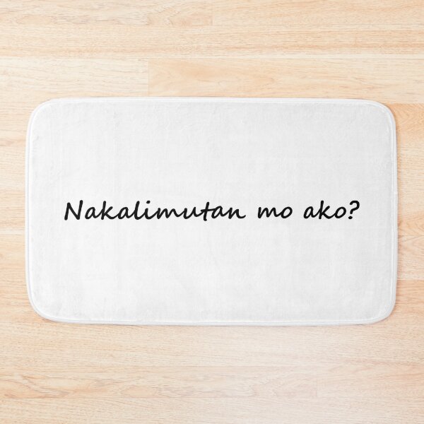 Item preview, Nakalimutan mo ako = Did you forget about me? designed and sold by PabloBSanchez.