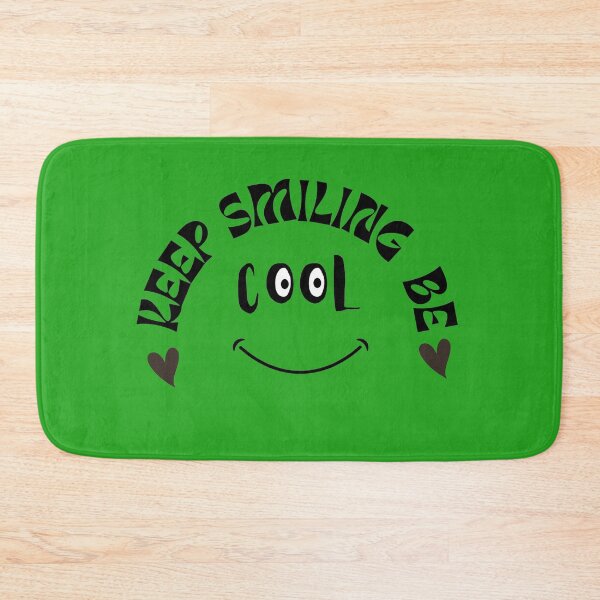 Item preview, Keep on Smiling Be Cool designed and sold by Daizyner.