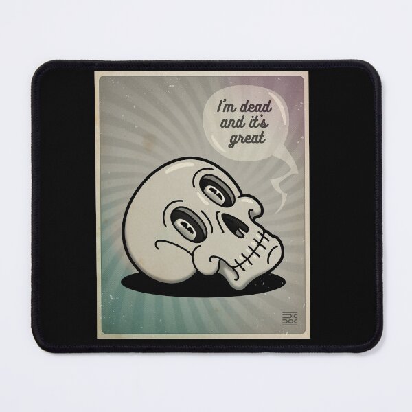 Item preview, Scull. I'm dead and it's great | Poster fon designed and sold by DicDoc.