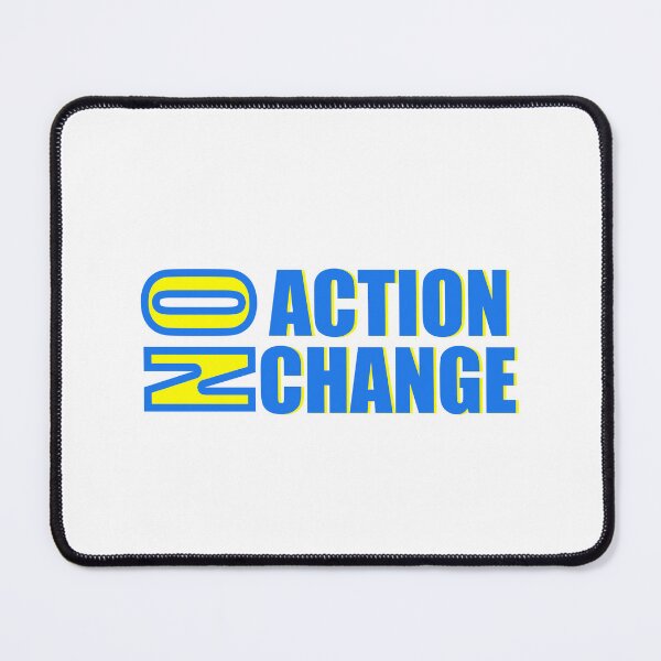 Item preview, No Action No Change designed and sold by Lallz Meeku.