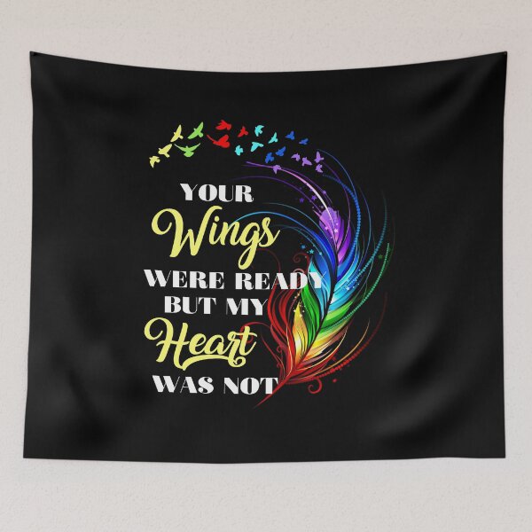 Item preview, Your Wings Were Ready But My Heart Was Not designed and sold by RockBeeDesigns.