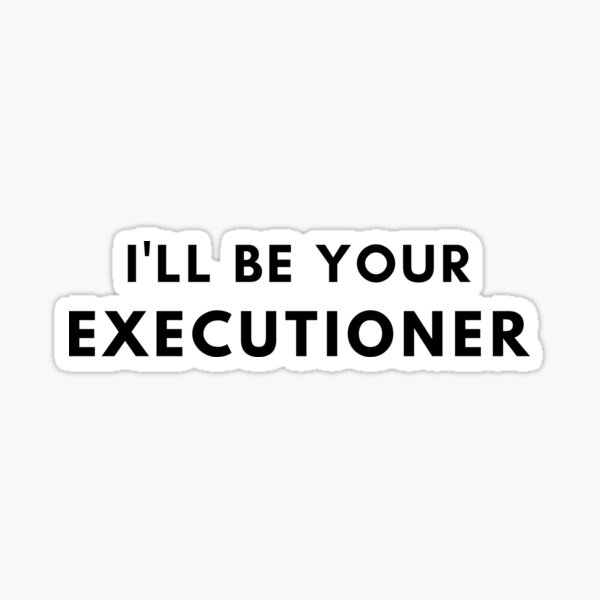 Item preview, Executioner designed and sold by spreee.