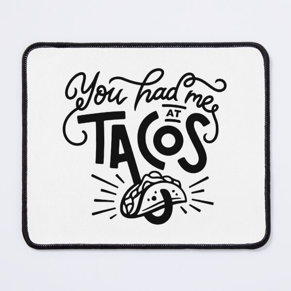 Item preview, You Had Me At Tacos designed and sold by Froyd Wess.