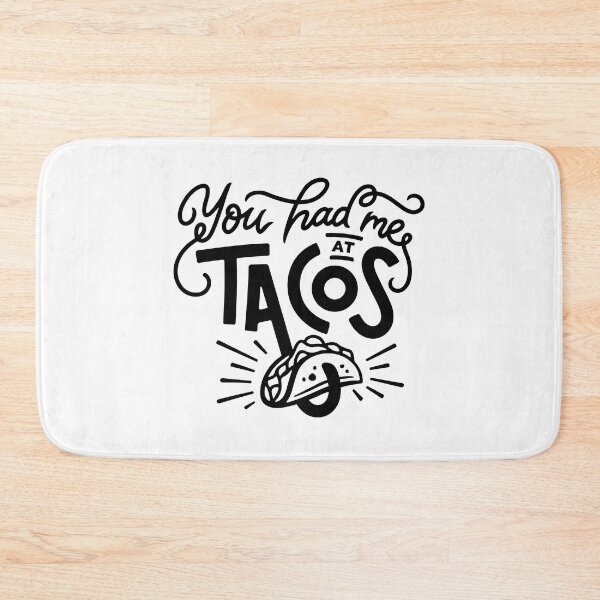 Item preview, You Had Me At Tacos designed and sold by Froyd Wess.