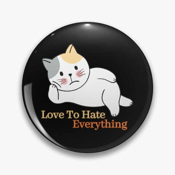 Item preview, Love To Hate Everything designed and sold by farhan20.
