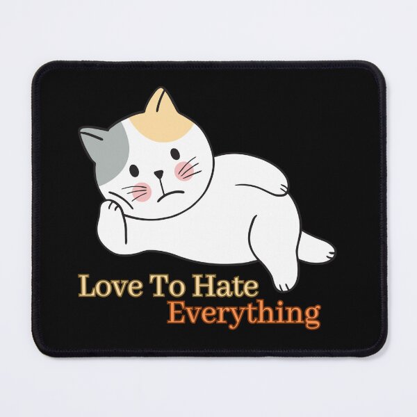 Item preview, Love To Hate Everything designed and sold by farhan20.